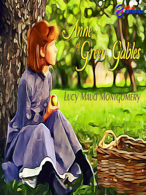 Title details for Anne of Green Gables by Lucy Maud Montgomery - Available